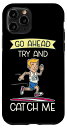 iPhone 11 Pro Go Ahead Try And Catch Me トラックフィールド クロスカントリー ランニング スマホケース