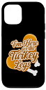 iPhone 13 I'm Here For Turkey Legs中世ルネッサンスフェアフェスティバル スマホケース