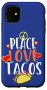 iPhone 11 Peace Love Tacos Fun Food Quote メキシカンフーディー タコス スマホケース(2)