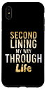 iPhone XS Max SECOND LINING MY WAY THROUGH LIFE スマホケース