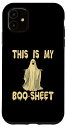 iPhone 11 This Is My Boo-Sheet for a want to hunt the ghosts スマホケース