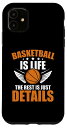 iPhone 11 バスケットボール Life the rest is details スマホケース