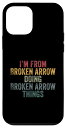 iPhone 12 mini I'm from Broken Arrow doing Broken Arrow things スマホケース