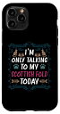 iPhone 11 Pro I'm Only Talking to my Scottish Fold Cat Owner スマホケース
