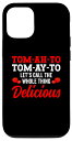 iPhone 12/12 Pro Tom-Ah-To、Tom-Ay-To、全部おいしく呼ぼう。 スマホケース