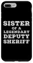 iPhone 7 Plus/8 Plus Proud Sister Of A Legendary Deputy Sheriff Brother 名言 スマホケース