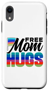 iPhone XR フリー・マム・ハグズ・プライド・レインボー・ゲイ LGBTQ プラウド・マザー・ママ スマホケース