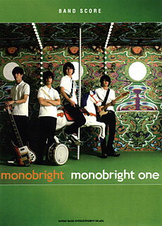 バンドスコア「monobright/monobright one」シンコーミュージック