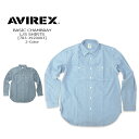 AVIREX(ArbNX) BASIC CHAMBRAY L/S SHIRTS [783-3920003] x[VbN Vu[ Vc AJW Y y\7,590zysmtb-kdzyRCPz