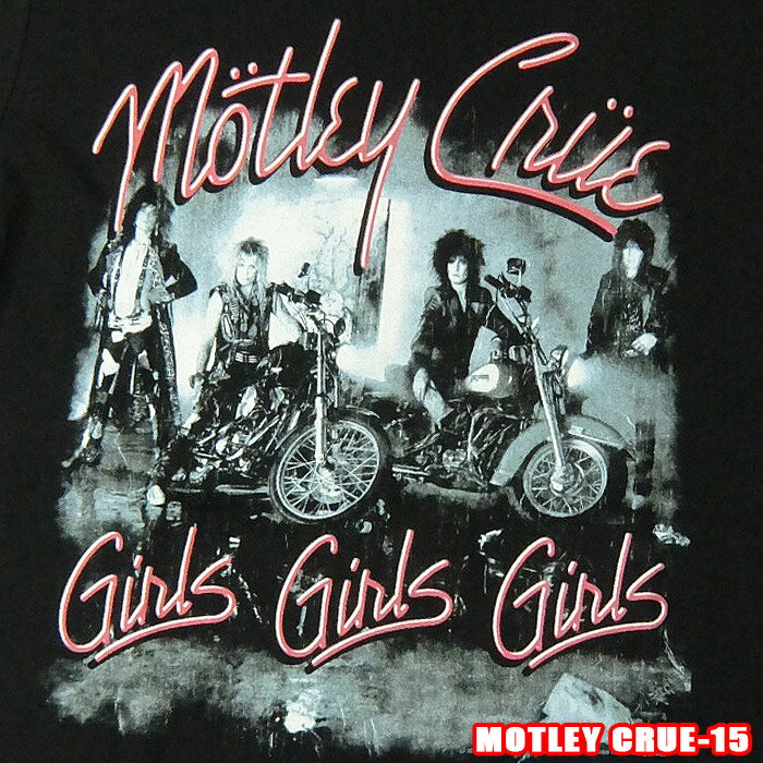 ROCK TEE MOTLEY CRUE-15 GIRLS GIRLS GIRLS ロックTシャツ バンドTシャツ ROCK T バンT英国/米国のオフィシャルライセンス