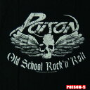 ROCK TEEPOISON-5[ポイズン] OLD SCHOOL ROCK'N ROLL ロックTシャツ/バンドTシャツ 【smtb-kd】【RCP】英国/米国のオフィシャルライセンス