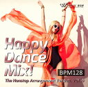 【試聴可能】 ハッピーダンスミックス! vol.4 -BPM128- フィットネス ジム ダンス トレーニング レッスン エアロビクス エアロビ 練習曲 本番 ...