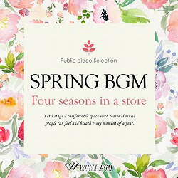 【店内音楽CD】春BGM -Four seasons in a store- 面倒な著作権処理不要!癒しの音楽をギターの音色で♪リラックス音楽　店舗BGMやイベントに 著作権フリー音楽