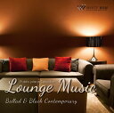 【店内音楽CD】Lounge Music - Ballad & Black Contemporary - (17曲 約66分)♪リラックス音楽 店舗BGMやイベ...