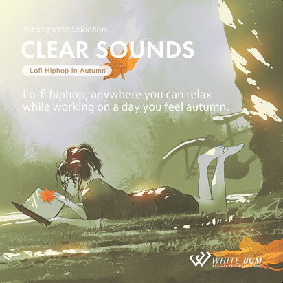 楽天店内音楽【WHITE BGM】楽天市場店【店内音楽CD】CLEAR SOUNDS -Lofi Hiphop In Autumn-（20曲　約60分）♪カフェ・フィットネスで使えるBGM 著作権フリー音楽