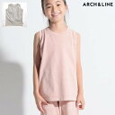 【タンクトップ】アーチアンドライン #AL211329 G/D CANVAS TANK TOP 無地 綿100% きれいめ ブランド ベビー キッズ 小学生 保...