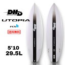 【8,000円クーポン発行中!!】DHD サーフボード UTOPIA 5'10 ユートピア 29.5L ダレンハンドレーデザイン PU ショートボード FCS2 サーフィン ミックファニング 送料無料