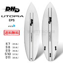 【5,000円クーポン発行中!!】DHD サーフボード UTOPIA EPS ユートピア ダレンハンドレーデザイン ショートボード FCS2 サーフィン ミック...