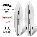 【5,000円クーポン発行中!!】DHD サーフボード UTOPIA EPS ユートピア 5'8(25.5L)ダレンハンドレーデザイン ショートボード FCS2...