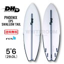 【5,000円クーポン発行中!!】DHD サーフボード PHOENIX EPS SWALLOW TAIL 5'6 29.0L フェニックス スワローテール ダレ...
