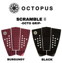 【1,000円クーポン発行中!!】OCTOPUS オクトパス デッキパッド SCRAMBLE 2 スクランブル 日本正規品 サーフィン サーフボード ショートボード ツイン BURGUNDY / BLACK