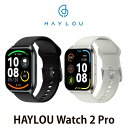 シャオミ スマートウォッチ（売れ筋ランキング） 【500円OFFクーポン★5/16/1:59迄】HAYLOU Watch 2 Pro スマートウォッチ 時計 腕時計 Xiaomi 1.85インチ スマホ連携 アプリ 健康管理 モニタリング 睡眠スコア 睡眠トラッキング LINE SNS 音楽 天気 歩数計 心拍数 フィットネス 運動 防水 防塵 IP68 高輝度画面 ハイロー