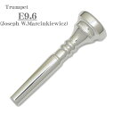 Marcinkiewicz マーシンキウィッツ / アーティスト モデル E9.6 (J.W. ) トランペット用 マウスピース トランペット用アクセサリ トランペット用マウスピース(2)