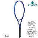 ダイアデム ELEVATE LITE 98 V3 DIADEM TAA008 エレベートライト98 硬式ラケット 23SS