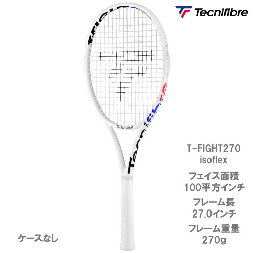 テクニファイバー 硬式ラケット T-FIGHT 270 isoflex (14FI270I3) [Tecnifibre] 23SS