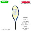 ウイルソン MINIONS 3.0 JR 23 2023 （Wilson ミニオンズ ジュニアラケット WR124210H+） 23SS ※ジュニア用/張り上がり