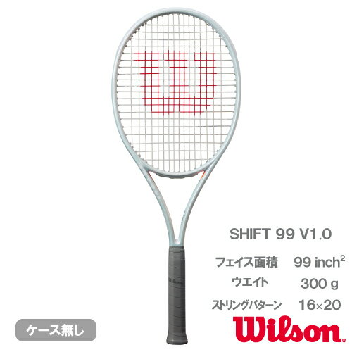 ウイルソン シフト 99 (wilson SHIFT 99 WR145311U＋) 硬式テニスラケット 23FW