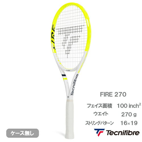 【張上げ商品】テクニファイバー ファイア 270（tecnifibre FIRE 285 14FIR2706）硬式テニスラケット 26SS