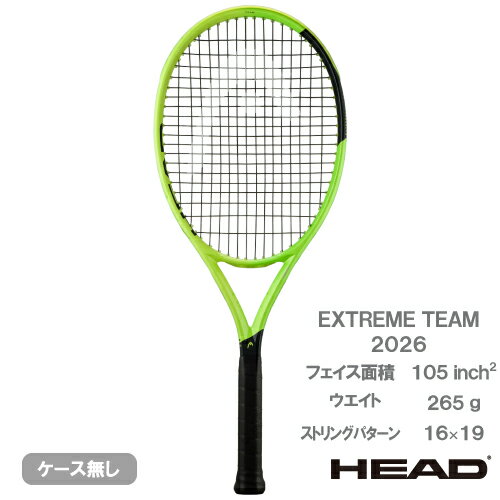 Rakuten - 【予約商品 7月下旬発売予定】ヘッド エクストリーム チーム 2026（HEAD EXTREME TEAM 233346）硬式テニスラケット 26FW