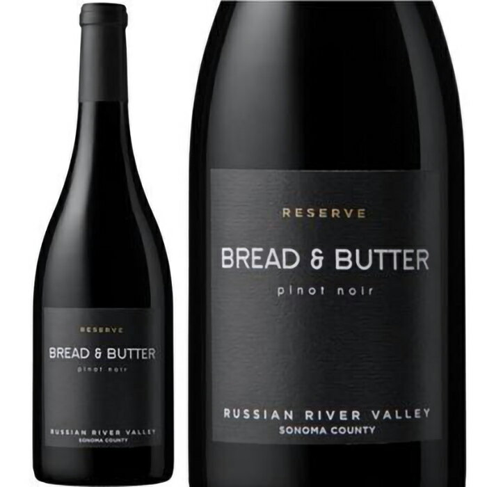 Rakuten - ブレッド ＆ バター リザーブ ピノ ノワール ロシアン リヴァー ヴァレー 2022年 bread & butter