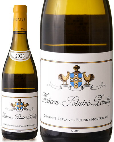 マコン ソリュトレ プイィ [ 2023 ]ドメーヌ ルフレーヴ ( 白ワイン )