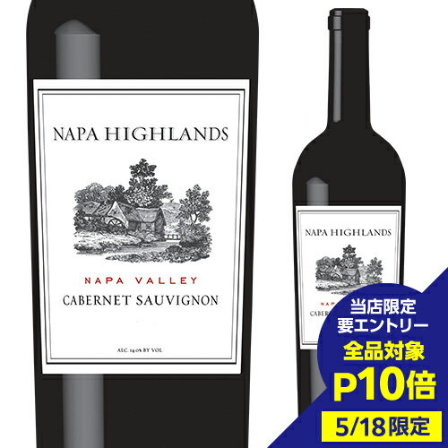 楽天WINE PRO楽天市場店【5/18限定 全品P10倍 要エントリー】ナパ ハイランズ カベルネソーヴィニヨン 2022 ナパヴァレー[TV紹介][芸能人　愛飲][オーパスワン]浜運 花見 母の日 父の日 端午の節句 お祝い ギフト