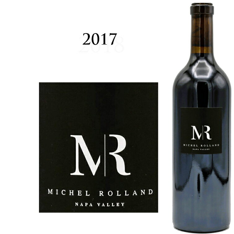 MR ミッシェル ロラン ナパ ヴァレー[2017]MR Michel Rolland Napa Valley ミシェルローラン 750ml 赤ワイン ナパ カリフォルニア