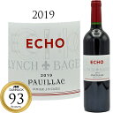 【クーポン対象】エコー・ド・ランシュ・バージュ　シャトー・ランシュ・バージュ[2019]ECHO DE LYNCH BAGESCH　CH.LYNCH BAGES PAUILLAC 750ml 赤ワイン 赤 ワイン フルボディ