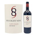 VbNX GCg iC@689@ip @[@bh@2020Six Eight Nine Napa Valley Red Wine 750mlԃC  C t{fB ip@[