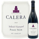 yKizJ@ZbN@sm m[@2017@750mlCalera Selleck Vineyard Pinot Noir Mt.HarlanԃC  C Mtg v[g h JtHjA }Egn[ Ki 