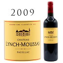 シャトー ランシュ ムーサ [2009] ポイヤック 格付け 5級 Chateau Lynch Moussas Pauillac 5eme cru classe 750ml赤ワイン ボルドー