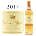 シャトー ディケム [2017] ソーテルヌ 特別1級Ch.d'Yquem 750ml ソーテルヌ 白ワイン