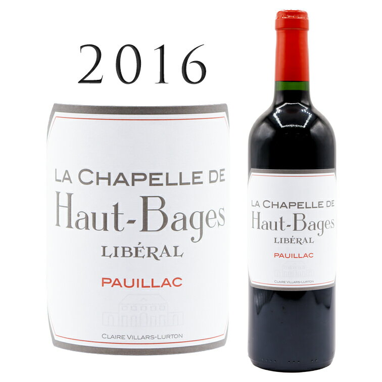 シャペル ド オー バージュ リベラル [2016] ポイヤックLa Chapelle de Haut Bages Liberal Pauillac 750mlボルドー 赤ワイン