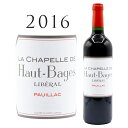 シャペル ド オー バージュ リベラル [2016] ポイヤックLa Chapelle de Haut Bages Liberal Pauillac 750mlボルドー 赤ワイン