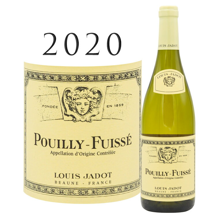 プイィ フュイッセ [2020] ルイ ジャド Pouilly Fuisse Louis Jadot 正規品 シャルドネ ブルゴーニュ マコネ マコン 白ワイン 白 ワイン