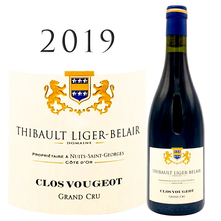 【ポイントUP】クロ ヴージョ グラン クリュ 2019 ティボー リジェ ベレールClos Vougeot Grand Cru Domaine Thibault Liger-Belair 750ml