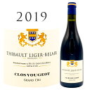 【ポイントUP】クロ ヴージョ グラン クリュ 2019 ティボー リジェ ベレールClos Vougeot Grand Cru Domaine Thibault Liger-Belair 750ml