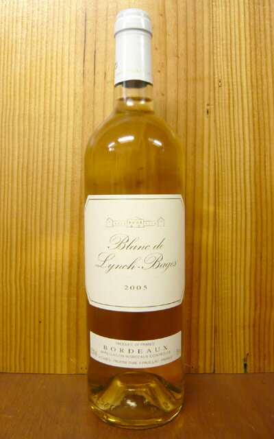 ランシュ バージュ ブラン ド ランシュ バージュ[2005]年 シャトー ランシュ バージュ元詰 AOCボルドー ブランChateau Lynch Bages Blanc de Lynch Bages [2005]