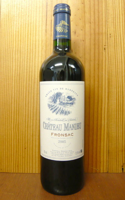 ֡6ܰʾ头 ̵ۥȡ ޥ˥塼[2005]ǯ AOC ե󥵥å(ȡ)Chateau MANIEU [2005] AOC Fronsac (M et A.LEON) 13.5%פ򸫤