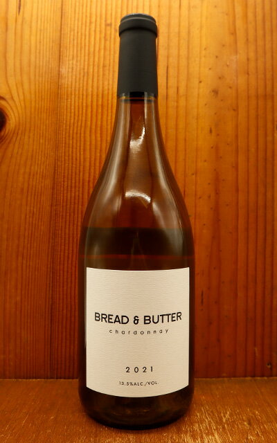 ブレッド＆バター シャルドネ 2022 ソノマ カウンティ＆カーネロス ブレッド ＆ バター ワイナリー 正規品BREAD & BUTTER Chardonnay  Vinted & Bottled Bread & Butter Napa California 13.5%